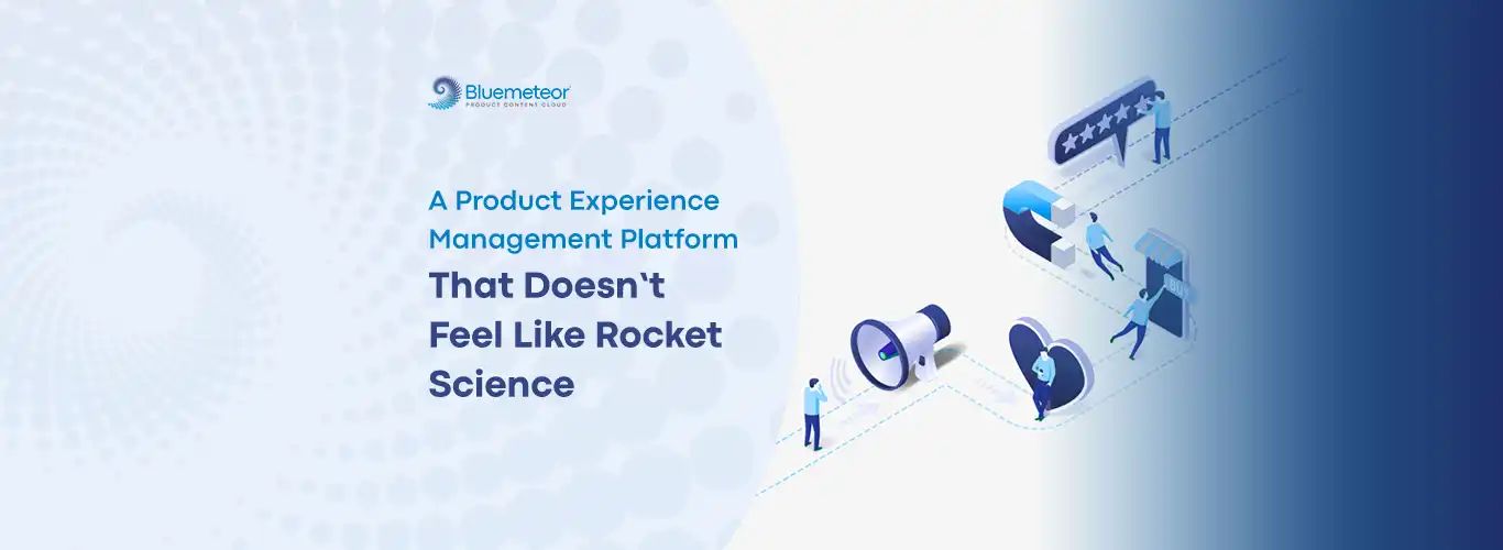 Next-gen Product Experience Management Solution