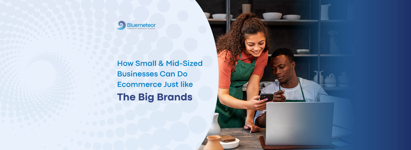 How Small And Mid-Sized Businesses Can Do Ecommerce Just Like The Big ...