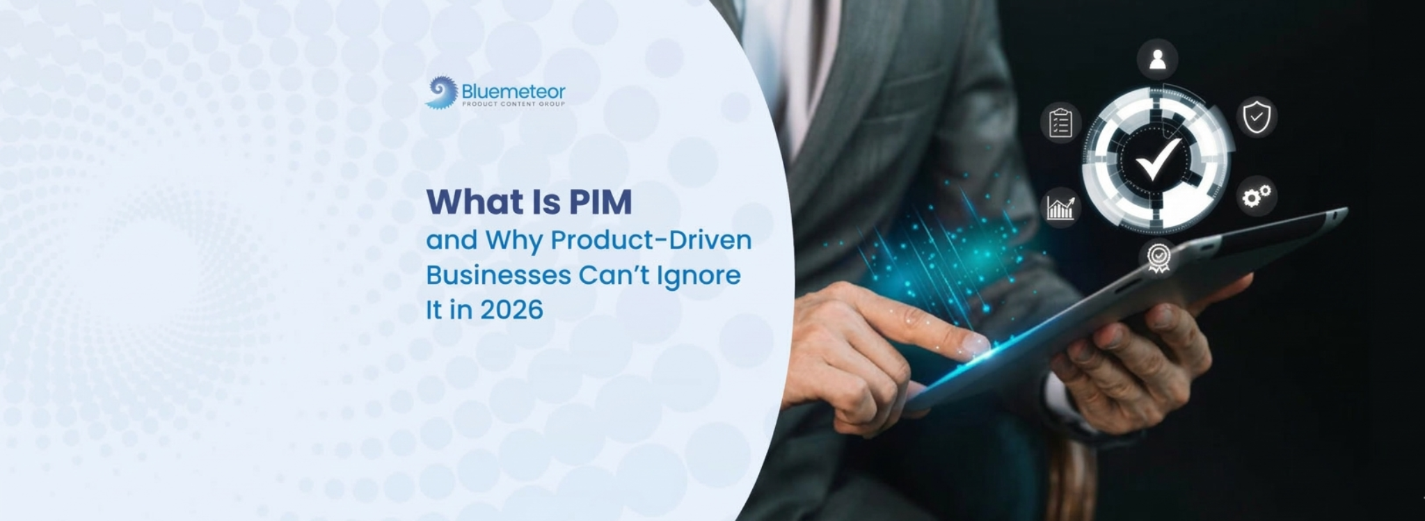 Business professional using tablet with digital icons explaining PIM for product-driven businesses.