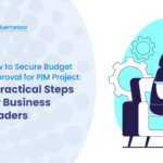 7 Steps for PIM Budget Approval Blog