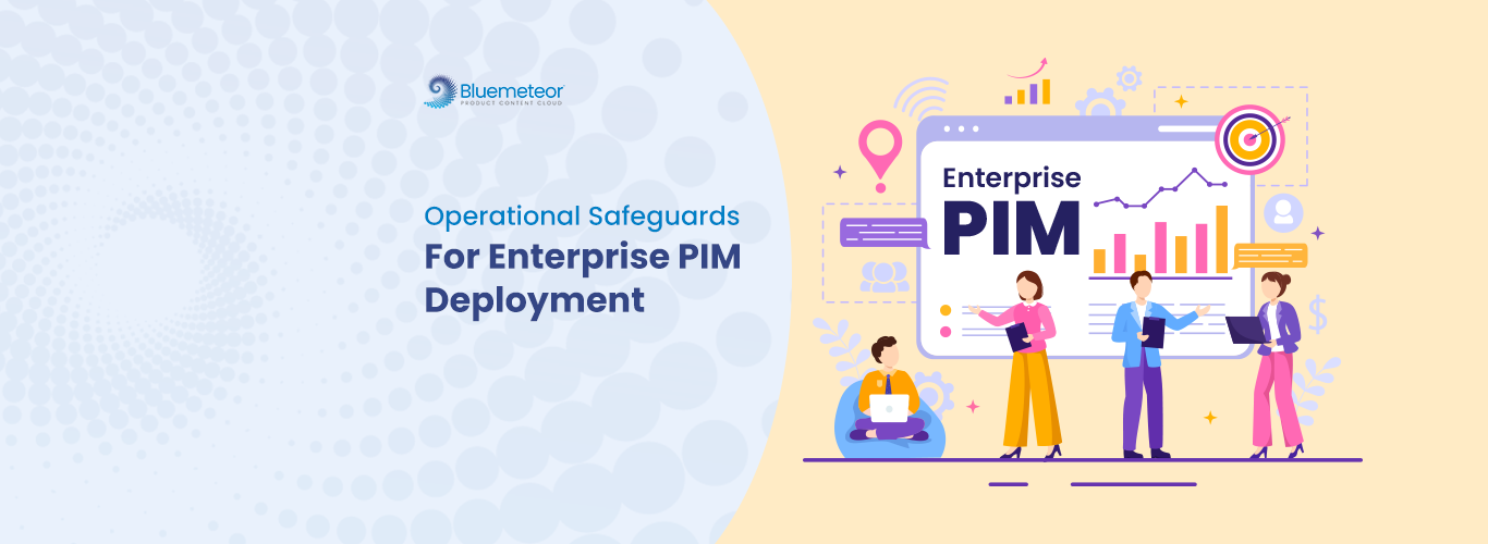 Enterprise PIM Deployment Operational Safeguards