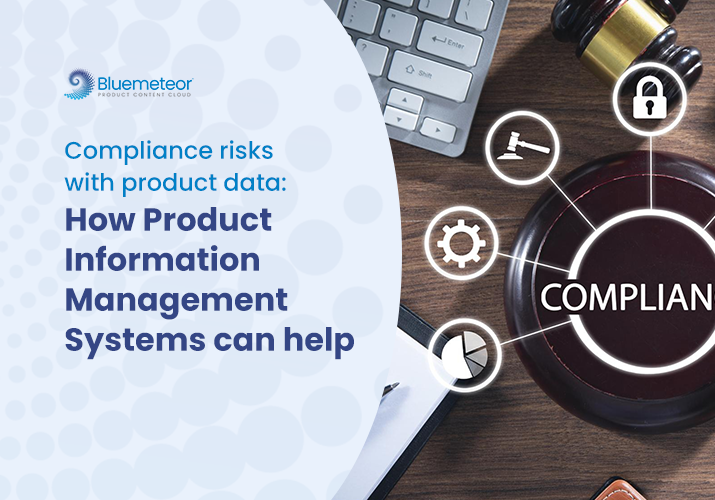 Compliance risks with product data: How PIM systems can help